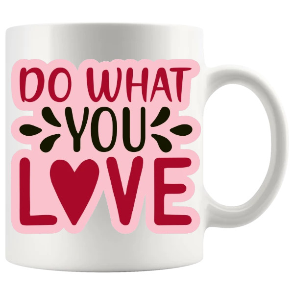 Do What You Love Mug ceramic mug gift
