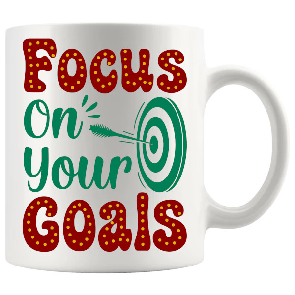 Focus On Your Goals Mug ceramic mug gift