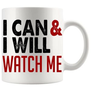 I Can And I Will Mug confident motivational ceramic mug