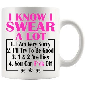I Know I Swear A Lot in Pink mug, funny sweary mug gift