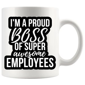 I'm A Proud Boss Mug positive ceramic gift for managers