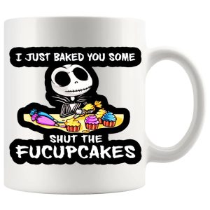 I Just Baked You Some Shut The Fucupcakes mug, rude food pun mug gift