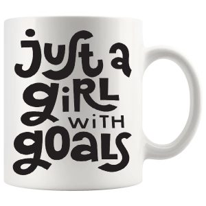 Just A Girl With Goals Mug ceramic mug gift