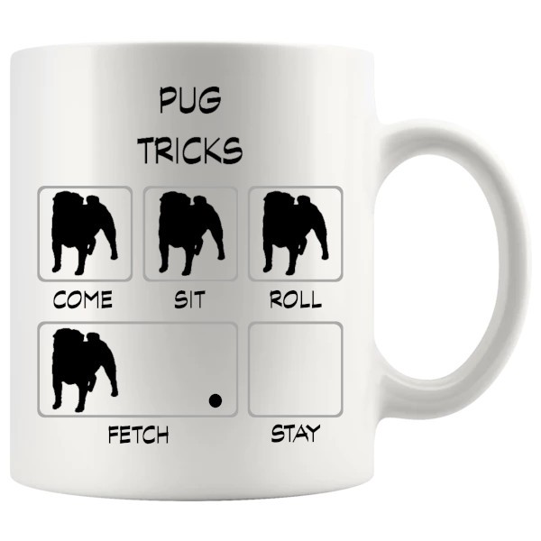 Pug Tricks Mug funny dog lover gift