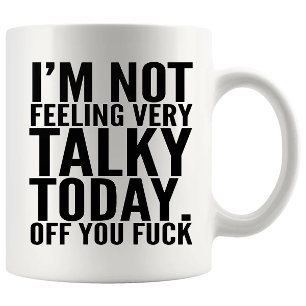 I'm Not Feeling Very Talky Today mug, sarcastic introvert mug gift
