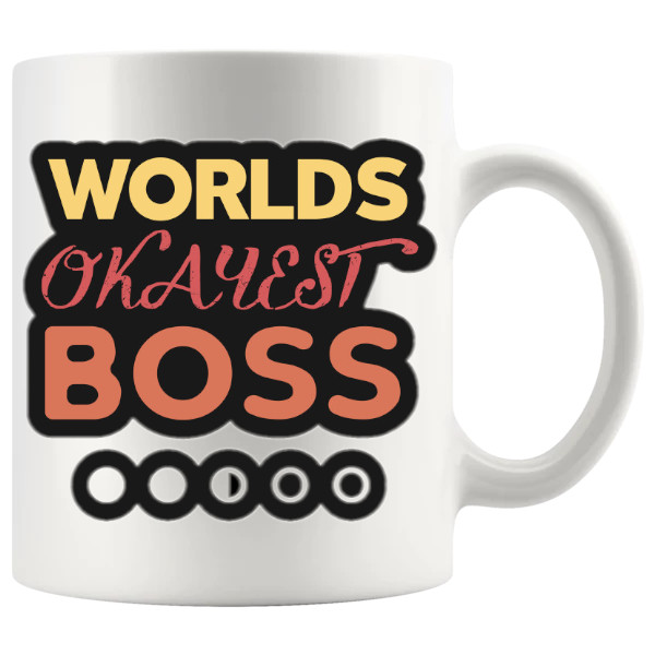 World's Okayest Boss Mug ceramic mug gift