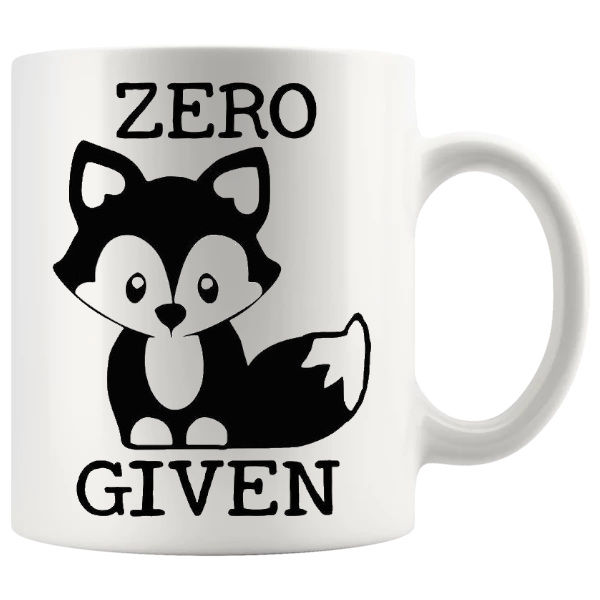 Zero Fox Given mug, sarcastic fox pun mug gift
