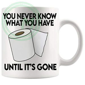 You Never Know What You Have Until It's Gone Mug ceramic mug gift